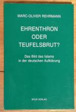 Ehrenthron oder Teufelsbrust? Das Bild des Islams in der deutschen Aufklärung