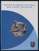 Entwicklungsstrategie der Stadt Szczecin (Stettin) - Plan der nachhaltigen Entwicklung der Stadt