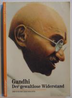 Ghandi Der gewaltlose Widerstand