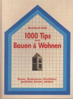 Bernhard Kolb: 1000 Tips zum Bauen & Woh