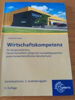 Lernsituationen Wirtschaftskompetenz 3. Ausbildungsjahr - für die gewerblichen, hauswirtschaftlich-pflegerisch-sozialpädagogischen sowie landwirtschaftlichen Berufsschulen