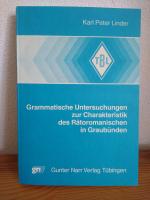 Grammatische Untersuchungen zur Charakteristik des Rätoromanischen in Graubünden