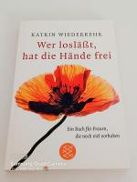 Katrin Wiederkehr: Wer losläßt, hat die Katrin Wiederkehr: Wer losläßt, hat die