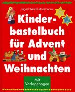 Kinderbastelbuch für Advent und Weihnachten. Mit Vorlagebogen