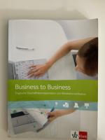 Business to Business. Englische Geschäftskorrespondenz und Bürokommunikation - Schülerbuch