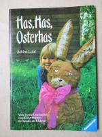 Has, Has, Osterhas. Viele bunte Ostersachen zum Selbermachen für Kinder ab 4 Jahren