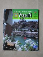 Verdun sehen und verstehen : die Schlachtfelder und Umgebung