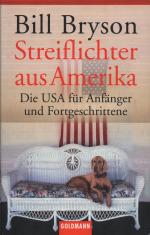 Streiflichter aus Amerika - Die USA für Anfänger und Fortgeschrittene