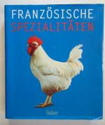 Culinaria Französische Spezialitäten