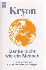 Kryon - Denke nicht wie ein Mensch