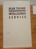 Alan Turing: Intelligence Service. Schri