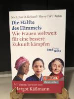 Die Hälfte des Himmels  "Wie Frauen weltweit für eine bessere Zukunft kämpfen" "beck'sche reihe Band 6001 "