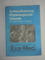 Antwortkatalog Physiologische Chemie nach dem Gegenstandskatalog 1 mit 238 Original-Prüfungsfragen