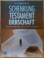 Schenkung, Testament, Erbschaft