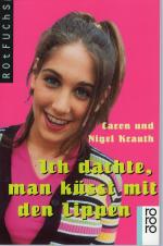 Ich dachte, man küsst mit den Lippen