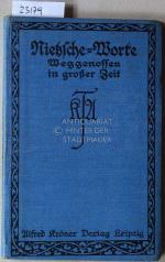 Nietzsche-Worte. Weggenossen in großer Zeit. [= Kröners Taschenausgabe] Ausgew. u. eingel. v. Hermann Itschner.