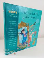 Heiter ist die Kunst ~ Aus der Reihe "Mit Humor geht alles besser"