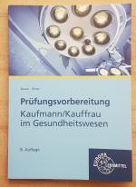 Prüfungsvorbereitung Kaufmann / Kauffrau im Gesundheitswesen