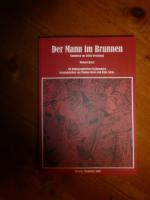 Der Mann im Brunnen Handbuch zur Selbst-Reinigung  Mit bibliographischen Ergänzungen herausgegeben von Thomas Henss und Signe Kirde.