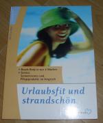 Urlaubsfit und Strandschön