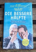 Die bessere Hälfte - Worauf wir uns mitten im Leben freuen können