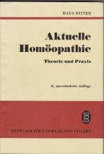 Aktuelle Homöopathie - Theorie und Praxis