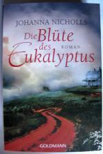 Johanna Nicholls: Die Blüte des Eukalypt Johanna Nicholls: Die Blüte des Eukalypt