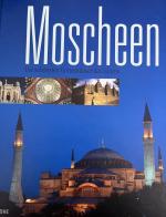 Moscheen - Die schönsten Gotteshäuser des Islams