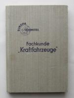 Fachkunde Kraftfahrzeuge (1961) Europa Lehrmittel - Fachkunde für Kraftfahrzeugmechaniker