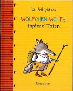 Wölfchen Wolfs tapfere Taten