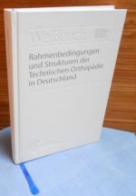 Weißbuch: Rahmenbedingungen und Strukturen der Technischen Orthopädie in Deutschland