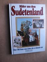 Bilder aus dem Sudetenland - Über 500 Fotos vom Leben wie es damals war