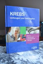 Krebs vorbeugen und bekämpfen. Alles zu Vermeidung, Früherkennung, Therapie