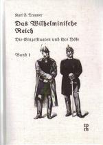 Das Wilhelminische Reich - Die Einzelstaaten und ihre Höfe I und II