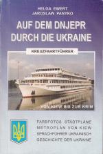 Auf dem Dnjepr durch die Ukraine - Kreuzfahrtführer ; von Kiew bis zum Krim