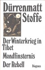 Stoffe I-III. Der Winterkrieg in Tibet. Mondfinsternis. Der Rebell