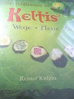 KELTIS -Die Erweiterung zu Keltis -Neue Wege Neue Ziele -NEU und OVP