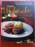 Unser Weihnachtskochbuch - die besten Ko Unser Weihnachtskochbuch - die besten Ko
