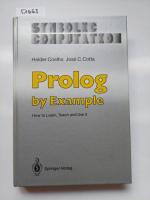 Prolog by example : how to learn, teach and use it. Helder Coelho ; José C. Cotta