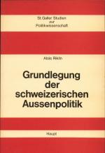 Grundlegung der schweizerischen Aussenpolitik.