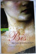 Biss zum Morgengrauen (Bella und Edward 1)