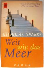 Nicholas Sparks: Weit wie das Meer