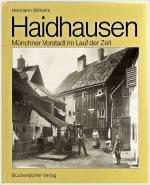 Haidhausen: Münchner Vorstadt im Lauf der Zeit