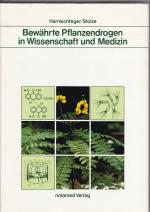 Bewährte Pflanzendrogen in Wissenschaft und Medizin