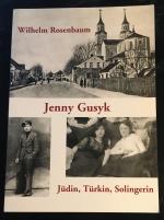 Jenny Gusyk - Jüdin, Türkin, Solingerin.