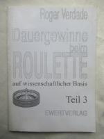 Dauergewinne beim Roulette auf wissenschaftlicher Basis Teil 3