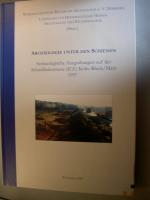 Archäologie unter den Schienen - Archäologische Ausgrabungen auf der Schnellbahntrasse (ICE) Köln-Rhein/Main 1997