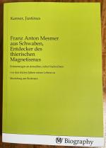 Franz Anton Mesmer aus Schwaben, Entdecker des thierischen Magnetismus