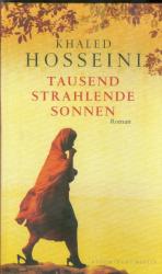 Khaled Hosseini: Tausend strahlende Sonn Khaled Hosseini: Tausend strahlende Sonn