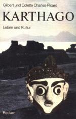 Karthago - Leben und Kultur - Mit 26 Bildtafeln, 26 Abbildungen im Text und 5 Karten